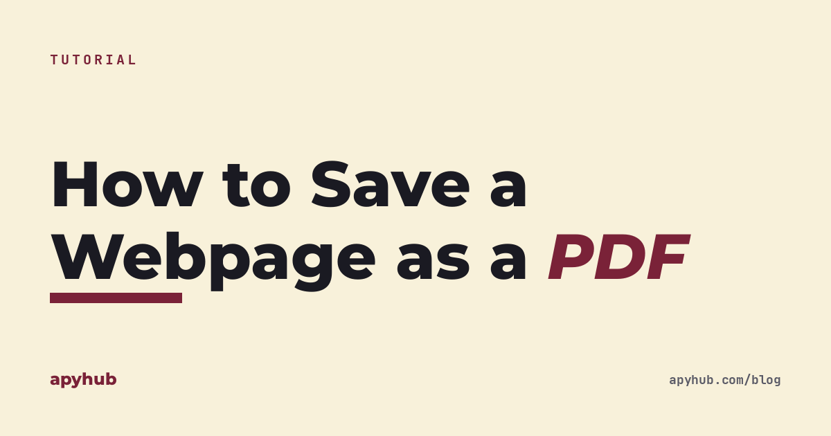 Cover illustration for How to Save a Webpage as a PDF (Chrome, Safari, iPhone, Android and API)
