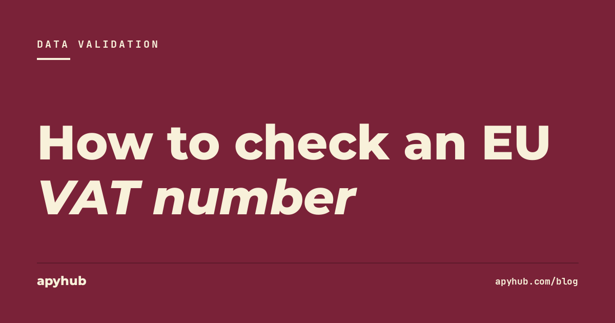 Cover illustration for VAT Number Checker: How to Check and Validate an EU VAT Number